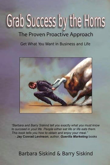 Grab Success by the Horns - The proven Proactive Approach Siskind Barbara
