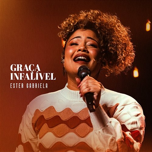 Graça Infalível Ester Gabriela