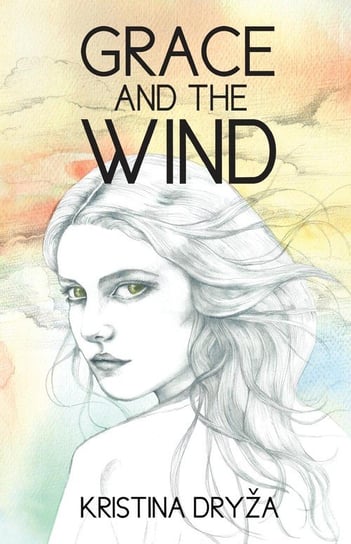 Grace and the Wind Dry a. Kristina