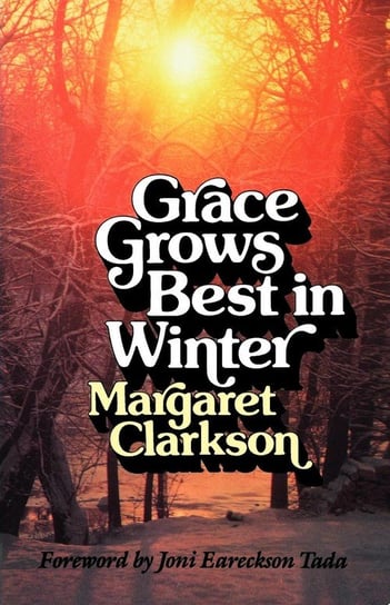 Grace Grows Best in Winter Clarkson Edith Margaret