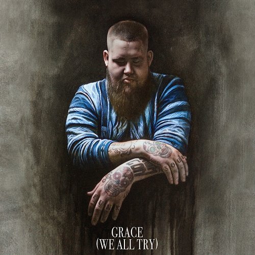 Grace (We All Try) Rag'N'Bone Man
