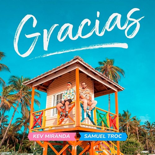 Gracias Samuel Troc, Kev Miranda