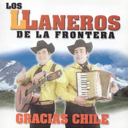 Gracias Chile Los Llaneros De La Frontera