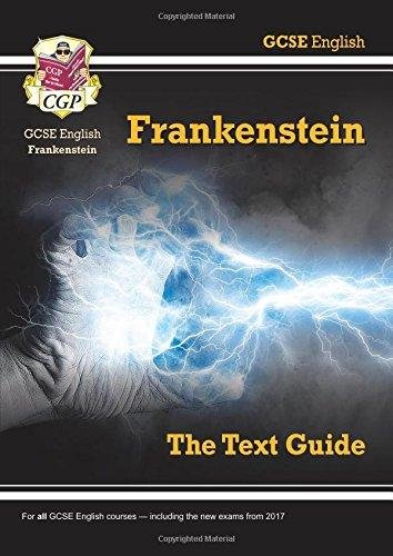 Grade 9-1 GCSE English Text Guide - Frankenstein Cgp Books
