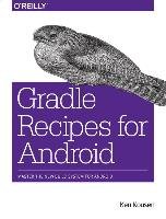 Gradle Recipes for Android Kousen Ken