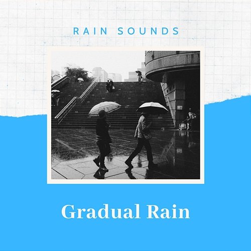 Gradual Rain Rain Sounds