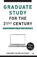 Graduate Study for the Twenty-First Century Semenza G.