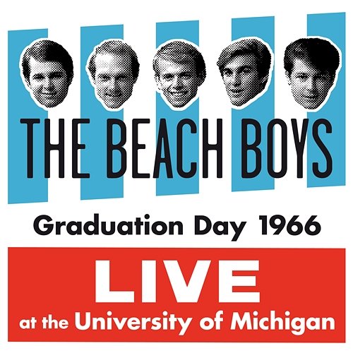 Graduation Day 1966: Live At The University Of Michigan The Beach Boys