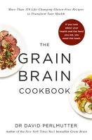 Grain Brain Cookbook Perlmutter David
