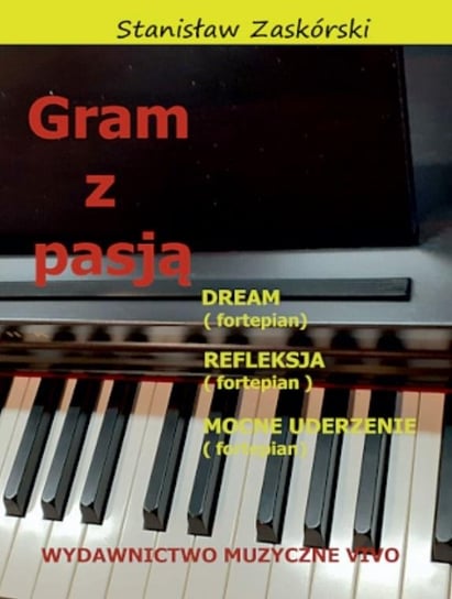 Gram z pasją Dream Wydawnictwo Muzyczne VIVO