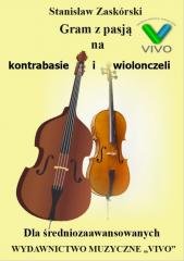 Gram z pasją na kontrabasie i wiolonczeli Wydawnictwo Muzyczne VIVO