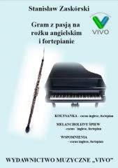 Gram z pasją na rożku angielskim i fortepianie Wydawnictwo Muzyczne VIVO