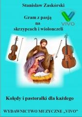 Gram z pasją na skrzypcach i wiolonczeli Wydawnictwo Muzyczne VIVO