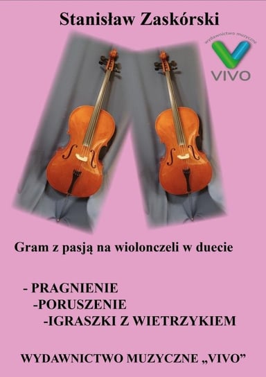Gram z pasją na wiolonczeli w duecie Wydawnictwo Muzyczne VIVO