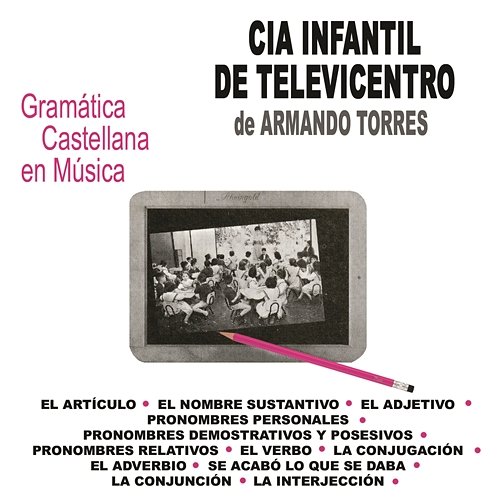 Gramática Castellana en Música Cia Infantil De Televicentro De Armando Torres