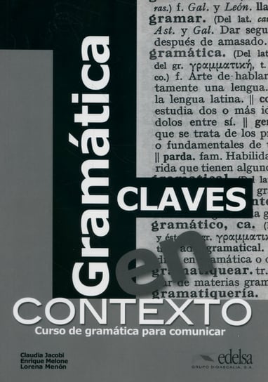 Gramatica en contexto. Claves Jacobi Claudia, Melone Enrique, Menon Lorena