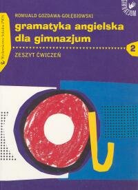Gramatyka angielska dla gimnazjum. Ćwiczenia 2 Gozdawa-Gołębiowski Romuald