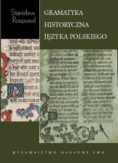 Gramatyka Historyczna Języka Polskiego z Ćwiczeniami Rospond Stanisław