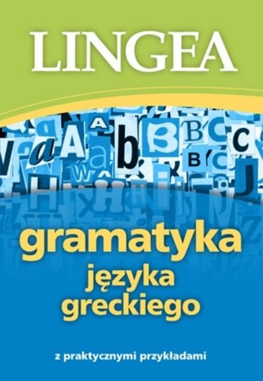 Gramatyka języka greckiego Opracowanie zbiorowe