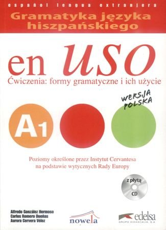 Gramatyka Języka Hiszpańskiego. Ćwiczenia Formy Gramatyczne i Ich Użycie Cervera Aurora, Duenas Carlos Romero, Gonzales Hermoso Alfredo