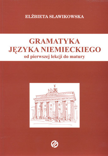 Gramatyka języka niemieckiego Sławikowska Elżbieta