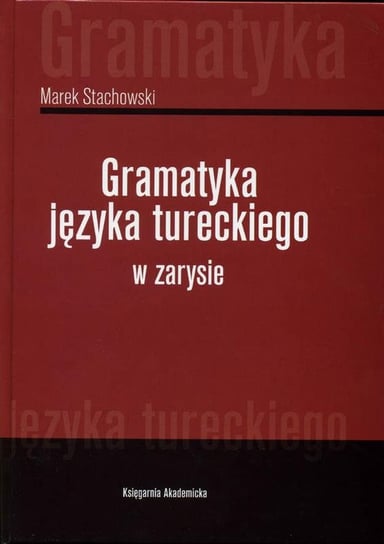 Gramatyka Języka Tureckiego w Zarysie Stachowski Marek