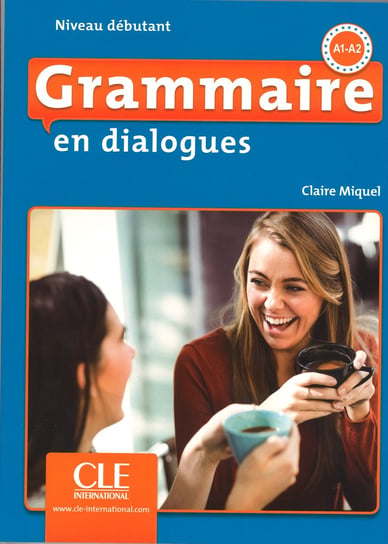 Grammaire en dialogues. Niveau debutant A1-A2. Książka + CD Miquel Claire