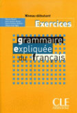 Grammaire Expliquee Du Francais Exercices Debutant Boulet Roxane