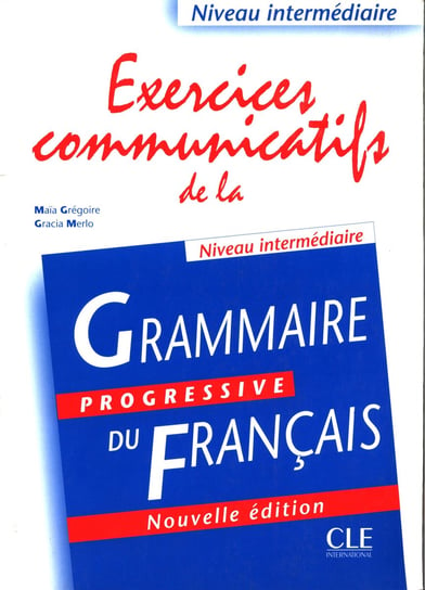 Grammaire progressive du francais intermediaire Opracowanie zbiorowe