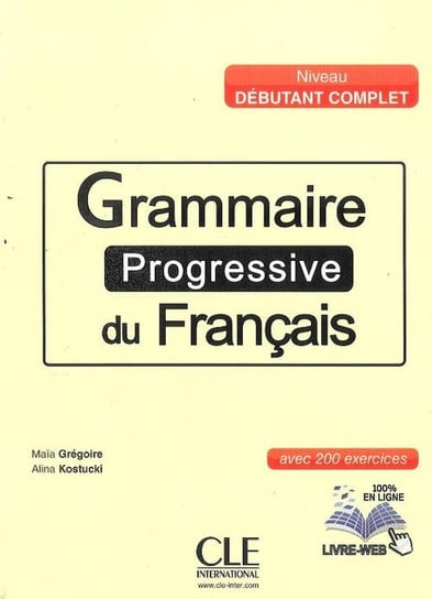 Grammaire progressive du francais niveau debutant complet. Książka + CD Opracowanie zbiorowe