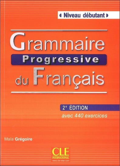 Grammaire Progressive du Francais Niveau debutant ksiazka z CD 2 edycja Gregoire Maia