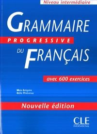 Grammaire progressive du Francais Niveau intermediaire. Książka Thievenaz Odile, Gregoire Maia