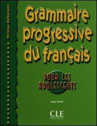 Grammaire Progressive du Francais pour les Adolescents Debutant Opracowanie zbiorowe