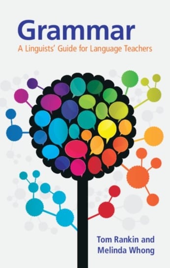 Grammar: A Linguists Guide for Language Teachers Tom Rankin