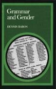 Grammar and Gender Baron Dennis E., Baron Dennis