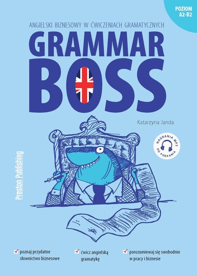 Grammar Boss. Angielski biznesowy w ćwiczeniach gramatycznych Janda Katarzyna