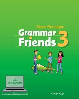 Grammar Friends 3. Student's Book + Student Website Flannigan Eileen