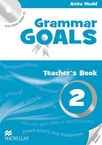 Grammar Goals Level 2 Teacher's Book Pack Heald Anita, Taylore Nicole, Watts Michael