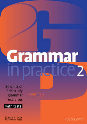 Grammar in Practice 2 Gower Roger