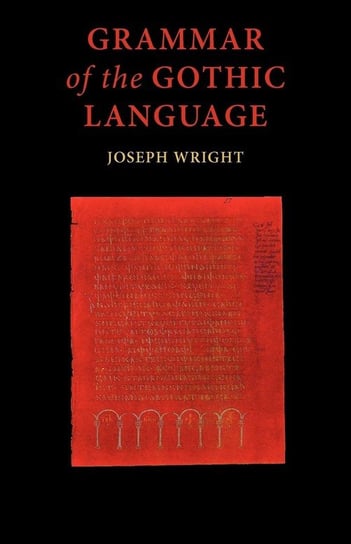 Grammar of the Gothic Language Wright J.