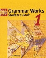 Grammar Works 1 Student's Book Gammidge Mick