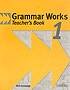 Grammar Works Level 1 Teacher's Book Gammidge Mick