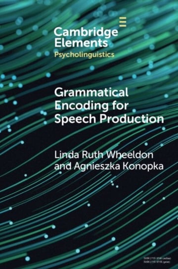 Grammatical Encoding for Speech Production Opracowanie zbiorowe