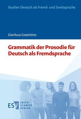 Grammatik der Prosodie für Deutsch als Fremdsprache Schmidt (Erich), Berlin