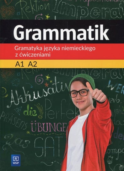 Grammatik. Gramatyka języka niemieckiego z ćwiczeniami. A1/A2 Łuczak Justyna, Mróz Przemysław