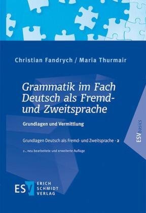 Grammatik im Fach Deutsch als Fremd- und Zweitsprache Schmidt (Erich), Berlin