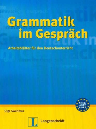 Grammatik im Gesprach Arbeitsblatter fur den Deutschunterricht Swerlowa Olga