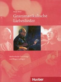 Grammatikalische Liebeslieder Methodische Vorschlage und Kopiervorlagen Bonzli Werner
