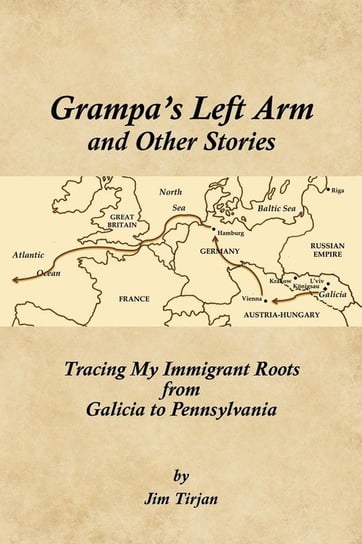 Grampa's Left Arm and Other Stories Tirjan Jim