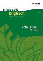 Gran Torino: Filmanalyse. EinFach Englisch Unterrichtsmodelle Klein Ulrike, Kugler-Euerle Gabriele